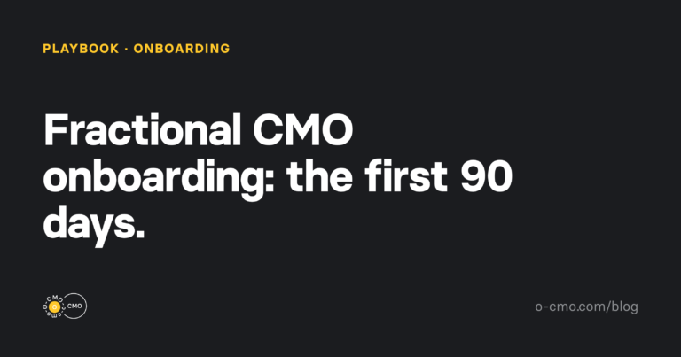 Fractional CMO onboarding 90 days — O-CMO blog cover