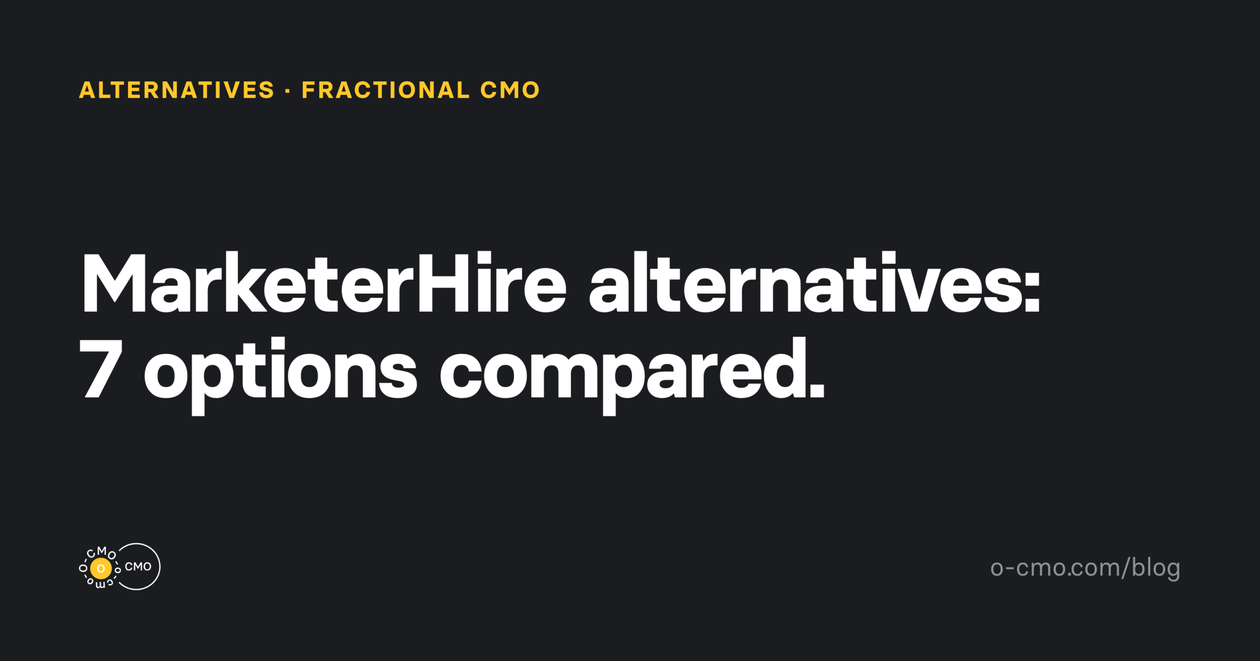 MarketerHire alternatives compared — O-CMO blog cover